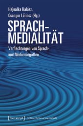 book Sprachmedialität: Verflechtungen von Sprach- und Medienbegriffen