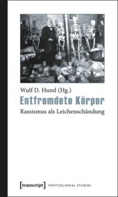 book Entfremdete Körper: Rassismus als Leichenschändung