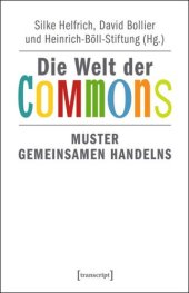 book Die Welt der Commons: Muster gemeinsamen Handelns