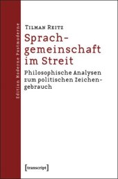 book Sprachgemeinschaft im Streit: Philosophische Analysen zum politischen Zeichengebrauch