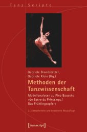 book Methoden der Tanzwissenschaft: Modellanalysen zu Pina Bauschs »Le Sacre du Printemps/Das Frühlingsopfer«