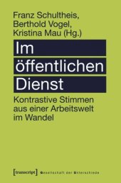 book Im öffentlichen Dienst: Kontrastive Stimmen aus einer Arbeitswelt im Wandel