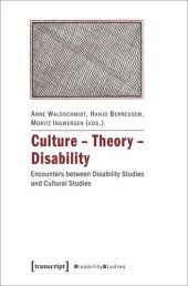 book Culture - Theory - Disability: Encounters between Disability Studies and Cultural Studies