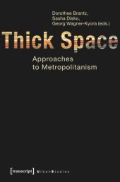 book Thick Space: Approaches to Metropolitanism