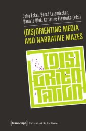 book (Dis)Orienting Media and Narrative Mazes