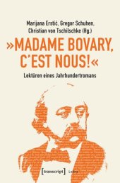 book »Madame Bovary, c'est nous!« - Lektüren eines Jahrhundertromans