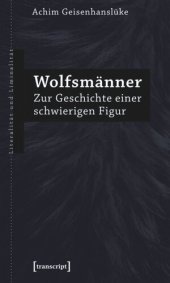 book Wolfsmänner: Zur Geschichte einer schwierigen Figur