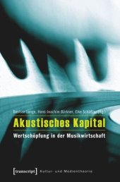 book Akustisches Kapital: Wertschöpfung in der Musikwirtschaft