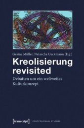 book Kreolisierung revisited: Debatten um ein weltweites Kulturkonzept