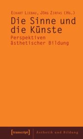 book Die Sinne und die Künste: Perspektiven ästhetischer Bildung