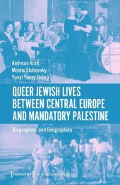 book Queer Jewish Lives Between Central Europe and Mandatory Palestine: Biographies and Geographies