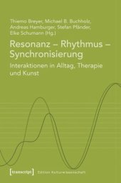 book Resonanz - Rhythmus - Synchronisierung: Interaktionen in Alltag, Therapie und Kunst