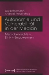 book Autonomie und Vulnerabilität in der Medizin: Menschenrechte - Ethik - Empowerment