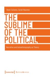 book The Sublime of the Political: Narrative and Autoethnography as Theory