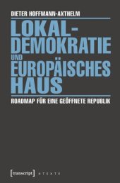 book Lokaldemokratie und Europäisches Haus: Roadmap für eine geöffnete Republik