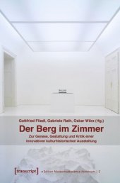 book Der Berg im Zimmer: Zur Genese, Gestaltung und Kritik einer innovativen kulturhistorischen Ausstellung