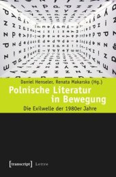 book Polnische Literatur in Bewegung: Die Exilwelle der 1980er Jahre