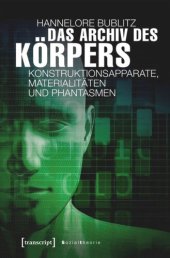 book Das Archiv des Körpers: Konstruktionsapparate, Materialitäten und Phantasmen