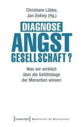 book Diagnose Angstgesellschaft?: Was wir wirklich über die Gefühlslage der Menschen wissen