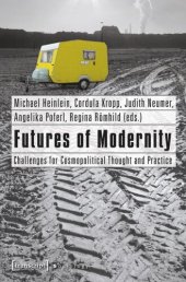 book Futures of Modernity: Challenges for Cosmopolitical Thought and Practice