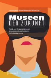 book Museen der Zukunft: Trends und Herausforderungen eines innovationsorientierten Kulturmanagements