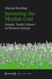 book Inventing the Muslim Cool: Islamic Youth Culture in Western Europe