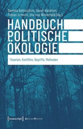 book Handbuch Politische Ökologie: Theorien, Konflikte, Begriffe, Methoden