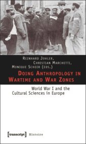 book Doing Anthropology in Wartime and War Zones: World War I and the Cultural Sciences in Europe