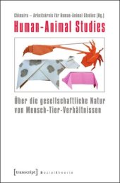 book Human-Animal Studies: Über die gesellschaftliche Natur von Mensch-Tier-Verhältnissen