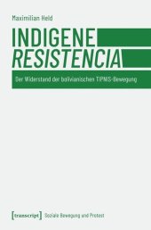 book Indigene »Resistencia«: Der Widerstand der bolivianischen TIPNIS-Bewegung