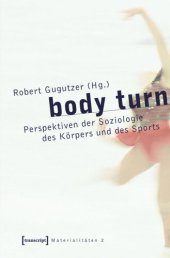 book body turn: Perspektiven der Soziologie des Körpers und des Sports