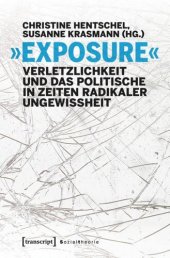 book »Exposure« - Verletzlichkeit und das Politische in Zeiten radikaler Ungewissheit