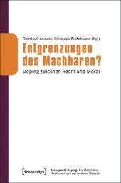 book Entgrenzungen des Machbaren?: Doping zwischen Recht und Moral