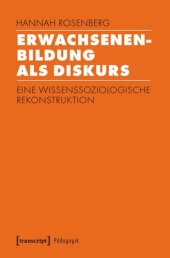 book Erwachsenenbildung als Diskurs: Eine wissenssoziologische Rekonstruktion