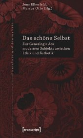 book Das schöne Selbst: Zur Genealogie des modernen Subjekts zwischen Ethik und Ästhetik