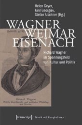 book Wagner - Weimar - Eisenach: Richard Wagner im Spannungsfeld von Kultur und Politik