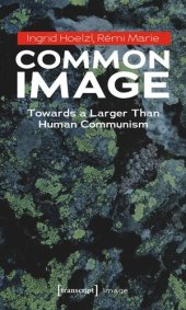 book Common Image: Towards a Larger Than Human Communism