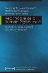 book Healthcare as a Human Rights Issue: Normative Profile, Conflicts and Implementation