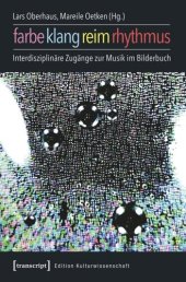 book Farbe, Klang, Reim, Rhythmus: Interdisziplinäre Zugänge zur Musik im Bilderbuch