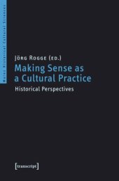 book Making Sense as a Cultural Practice: Historical Perspectives