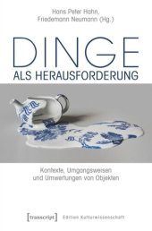 book Dinge als Herausforderung: Kontexte, Umgangsweisen und Umwertungen von Objekten