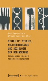 book Disability Studies, Kultursoziologie und Soziologie der Behinderung: Erkundungen in einem neuen Forschungsfeld