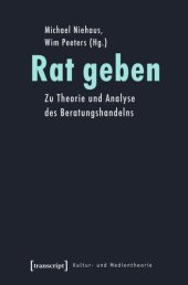 book Rat geben: Zu Theorie und Analyse des Beratungshandelns