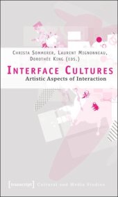 book Interface Cultures: Artistic Aspects of Interaction