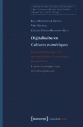 book Digitalkulturen/Cultures numériques: Herausforderungen und interdisziplinäre Forschungsperspektiven/Enjeux et perspectives interdisciplinaires