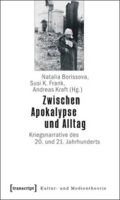 book Zwischen Apokalypse und Alltag: Kriegsnarrative des 20. und 21. Jahrhunderts