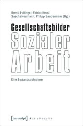 book Gesellschaftsbilder Sozialer Arbeit: Eine Bestandsaufnahme