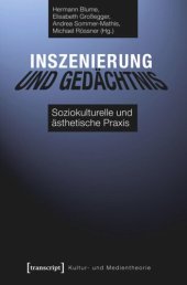 book Inszenierung und Gedächtnis: Soziokulturelle und ästhetische Praxis