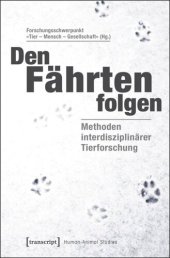 book Den Fährten folgen: Methoden interdisziplinärer Tierforschung