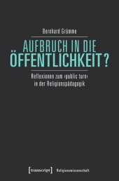 book Aufbruch in die Öffentlichkeit?: Reflexionen zum ›public turn‹ in der Religionspädagogik